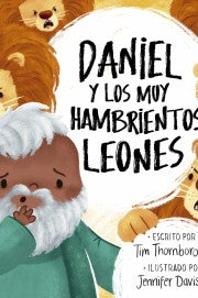 Daniel y los muy hambrientos leones