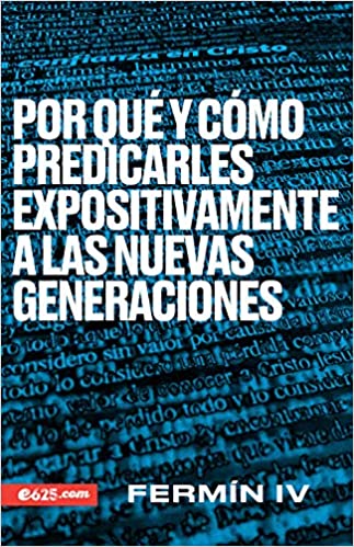 Por que y como predicar expositivamente