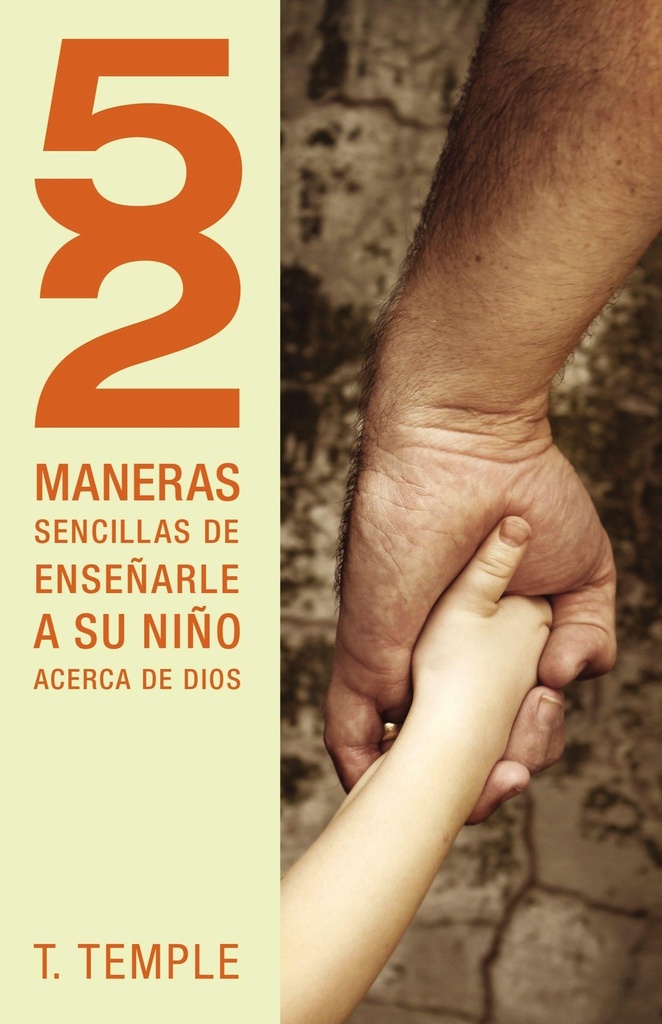 52 Maneras Sencillas De Enseñarle A Un Niño Acerca De Dios