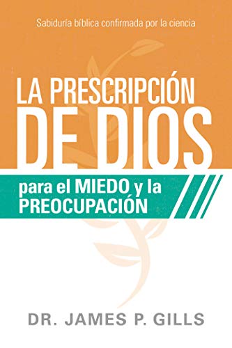 La Prescripción de Dios para el miedo y la preocupación