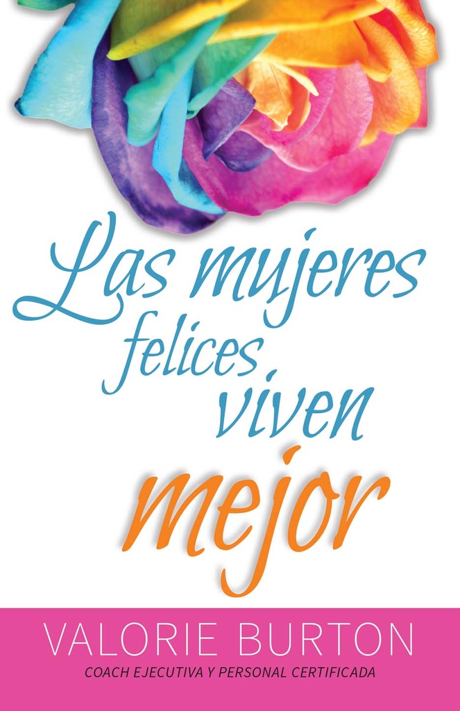 Las Mujeres felices viven mejor