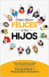 Como hacer felices a tus hijos