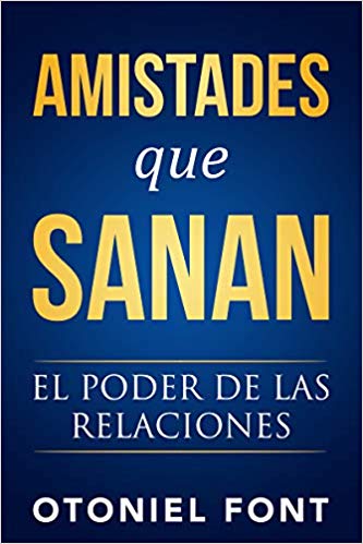 Amistades Que Sanan: El Poder De Las Relaciones