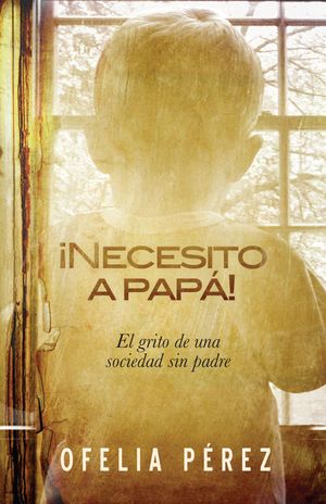 ¡Necesito A Papá!