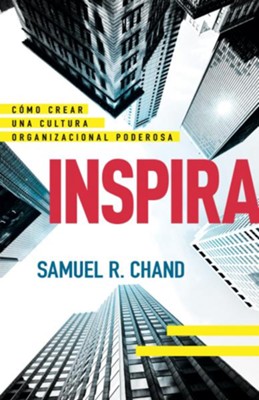 Inspira: Cómo crear una poderosa cultura