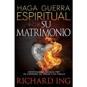 Haga Guerra Espiritual por su Matrimonio