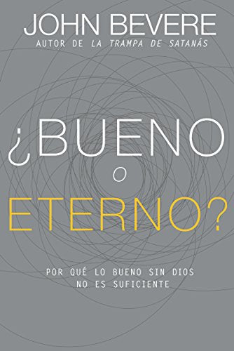 ¿Bueno O Eterno?