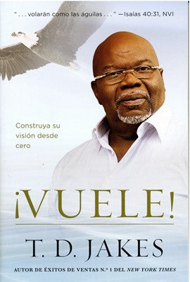¡Vuele! Construya Su Visión Desde Cero