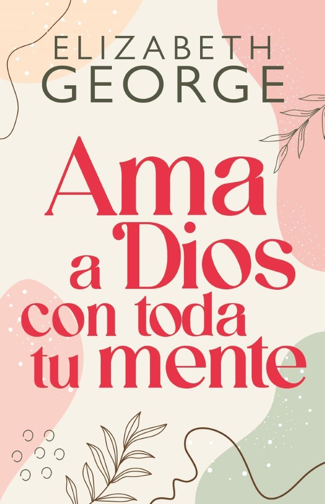 Ama a Dios con Toda/Mente Nva Edicion