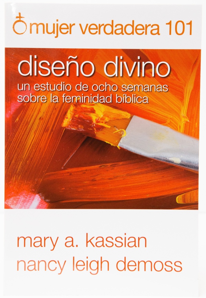 Mujer Verdadera 101: Diseño Divino