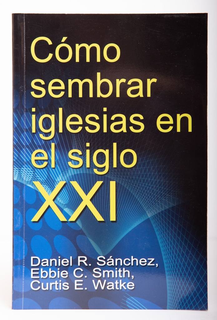 [LMH13881] Cómo Sembrar Iglesias siglo XXI