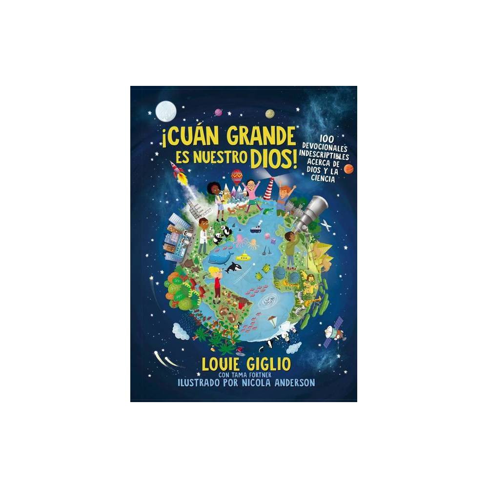 ¡Cuán grande es nuestro Dios!